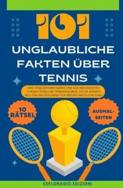 101 Unglaubliche Fakten über Tennis - Edizioni, EsploraGiò