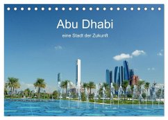 Abu Dhabi, eine Stadt der Zukunft. (Tischkalender 2025 DIN A5 quer), CALVENDO Monatskalender