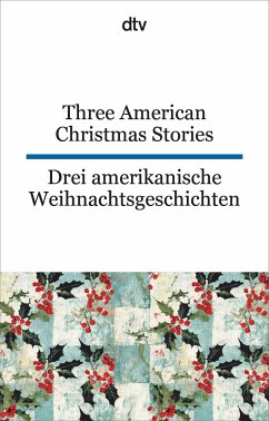 Three American Christmas Stories. Drei amerikanische Weihnachtsgeschichten - Baum, Lyman Frank; Henry, O.; Alcott, Louisa May