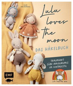 Lulu loves the moon - das Häkelbuch - Ems-Domenig, Elisa