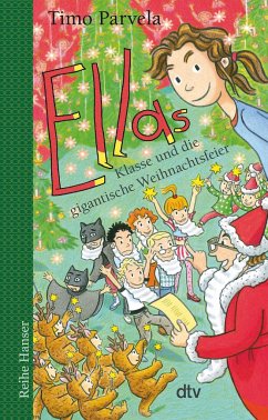 Ellas Klasse und die gigantische Weihnachtsfeier / Ella Bd.19 - Parvela, Timo