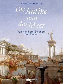 Die Antike und das Meer - Schulz, Raimund