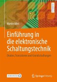 Einführung in die elektronische Schaltungstechnik: Grundlagen und Bauelemente