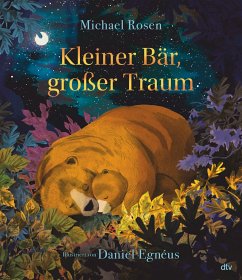 Kleiner Bär, großer Traum - Rosen, Michael