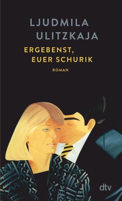 Ergebenst, euer Schurik - Ulitzkaja, Ljudmila