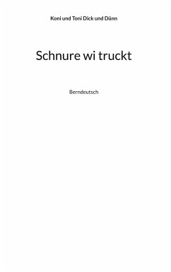 Schnure wi truckt - Dick, Koni;Dünn, Toni