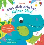 Lass dich drücken, kleiner Dino! Lass dich drücken, kleiner Dino!