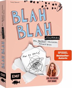 Blah Blah Journal - Band 2 - Dein absolut verrücktes Mitmach-Buch - Mal es fertig! Von YouTuberin Foxy Draws - Foxy Draws