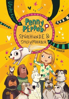 Spürhunde & Spielverderber / Penny Pepper Bd.12 - Rylance, Ulrike