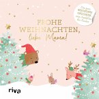 Frohe Weihnachten, liebe Mama! Frohe Weihnachten, liebe Mama!
