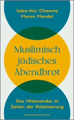 Muslimisch-jüdisches Abendbrot - Cheema, Saba-Nur;Mendel, Meron