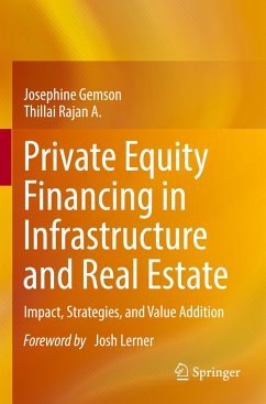 Private Equity Financing in Infrastructure and Real Estate - Gemson, Josephine;Rajan A., Thillai