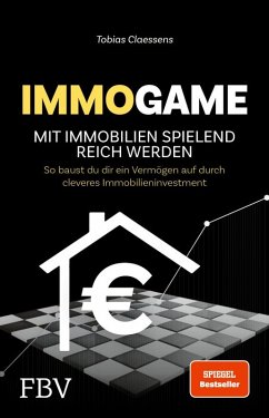 Immogame - mit Immobilien spielend reich werden - Claessens, Tobias