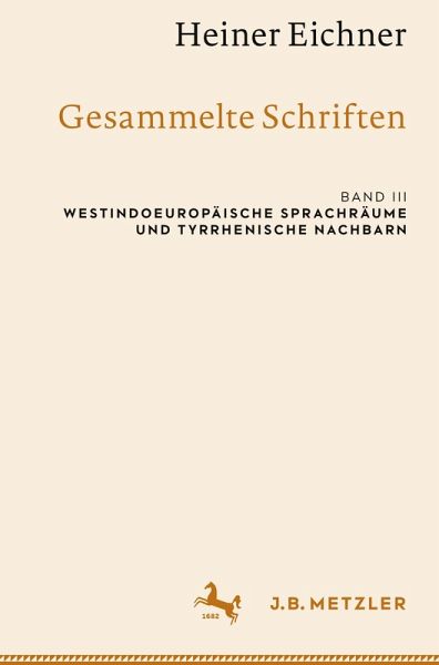 Heiner Eichner: Gesammelte Schriften Heiner Eichner: Gesammelte Schriften