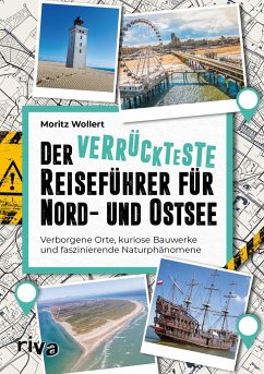 Der verrückteste Reiseführer für Nord- und Ostsee - Wollert, Moritz