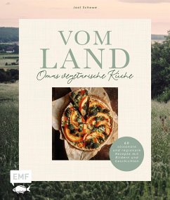 Vom Land - Omas vegetarische Küche - Schowe, Jost