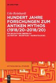 Hundert Jahre Forschungen zum antiken Mythos (1918/20¿2018/20)