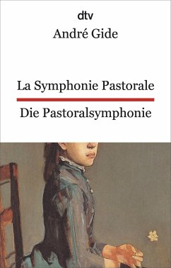 La Symphonie Pastorale. Die Pastoralsymphonie - Gide, André