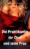 Die Praktikantin ihr Chef und seine Frau (eBook, ePUB)