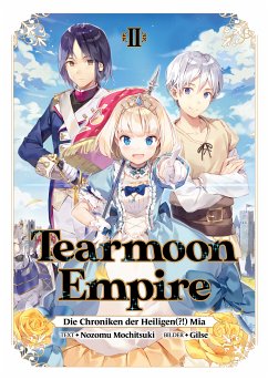 Tearmoon Empire: Die Chroniken der Heiligen(?!) Mia (Light Novel): Band 2 (eBook, ePUB) - Mochitsuki, Nozomu