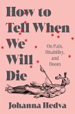 How to Tell When We Will Die (eBook, ePUB)