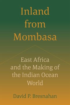 Inland from Mombasa (eBook, ePUB) - Bresnahan, David P.