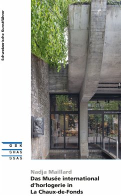 Das Musée international d’horlogerie in La Chaux-de-Fonds (eBook, ePUB) - Maillard, Nadja