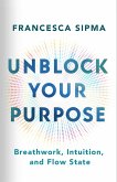 Unblock Your Purpose (eBook, ePUB)
