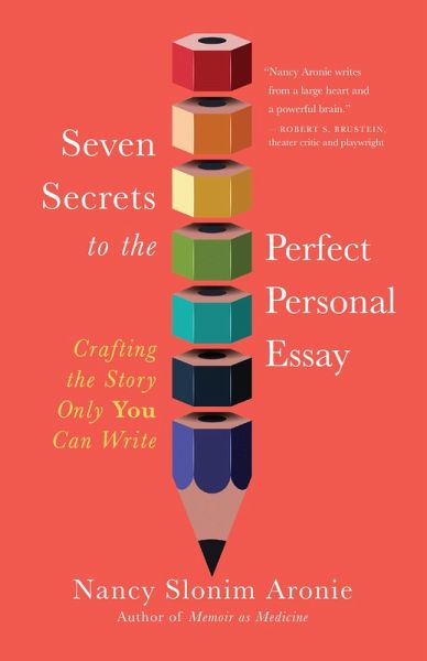 Seven Secrets to the Perfect Personal Essay (eBook, ePUB) Seven Secrets to the Perfect Personal Essay (eBook, ePUB)