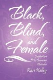 Black, Blind, and Female (eBook, ePUB)