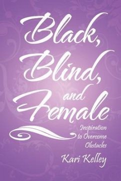 Cover Black, Blind, and Female (eBook, ePUB)