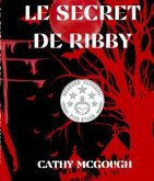 Le Secret De Ribby FRENCH EDITION (eBook, ePUB) Le Secret De Ribby FRENCH EDITION (eBook, ePUB)