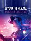 Beyond the Realms: Navigating the Metaverse (eBook, ePUB)