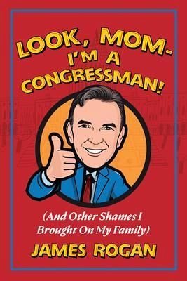 Look Mom--I'm a Congressman! (eBook, ePUB) Look Mom--I'm a Congressman! (eBook, ePUB)