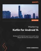 Mastering Kotlin for Android 14 (eBook, ePUB)