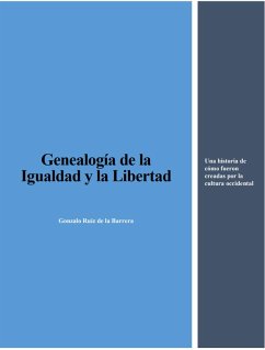 Genealogía de la Igualdad y la Libertad (eBook, ePUB) - de la Barrera, Gonzalo Ruiz
