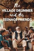The Village Drummer and His Teenage Friends (eBook, ePUB)