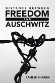 DISTANCE BETWEEN FREEDOM AND AUSCHWITZ (eBook, ePUB)