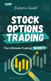 Stock Options Trading (The Ultimate Trading Secrets) (eBook, ePUB)