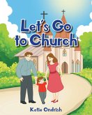 Let's Go to Church (eBook, ePUB)