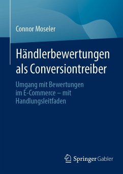 Händlerbewertungen als Conversiontreiber (eBook, PDF) - Moseler, Connor