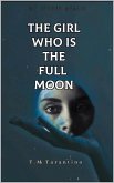 The Girl Who Is The Full Moon (Traumatized stargazing, #2) (eBook, ePUB)