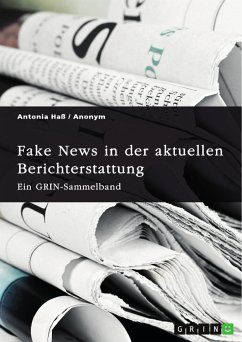 Fake News in der aktuellen Berichterstattung. Medienkompetenz, Demokratiegefährdung und Soziale Medien (eBook, PDF)