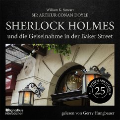 Sherlock Holmes und die Geiselnahme in der Baker Street (Die neuen Abenteuer, Folge 25) (MP3-Download) - Doyle, Sir Arthur Conan; Stewart, William K.