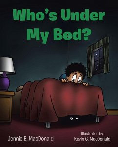 Who's Under My Bed? (eBook, ePUB) - MacDonald, Jennie E.
