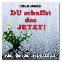 DU schaffst das JETZT! (MP3-Download) - Boskugel, Andreas