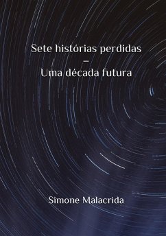 Cover Sete histórias perdidas - Uma década futura (eBook, ePUB)