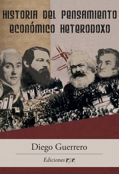 Historia del pensamiento económico heterodoxo (eBook, PDF) - Guerrero, Diego