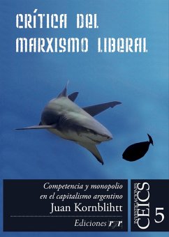Crítica del marxismo liberal (eBook, PDF) - Kornblihtt, Juan