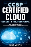 CCSP Certified Cloud Security Professional A Step by Step Study Guide to Ace the Exam (eBook, ePUB)